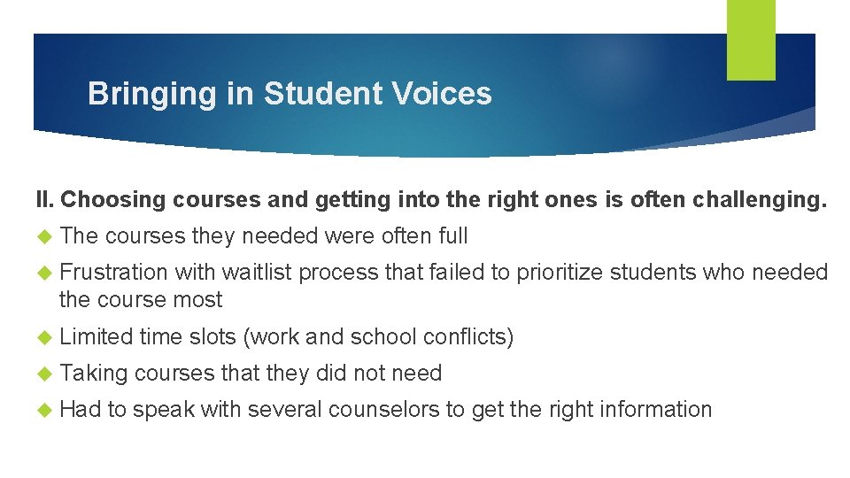 Bringing in Student Voices II. Choosing courses and getting into the right ones is