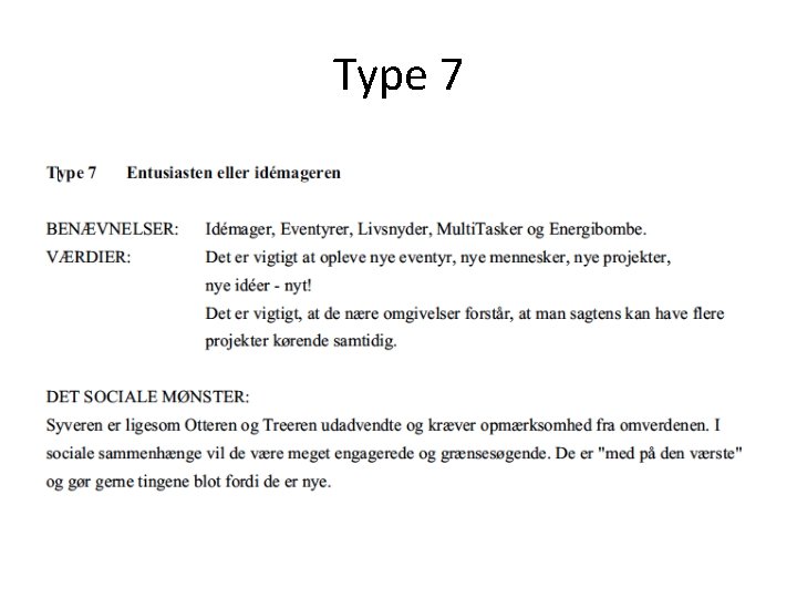 Type 7 Type 7