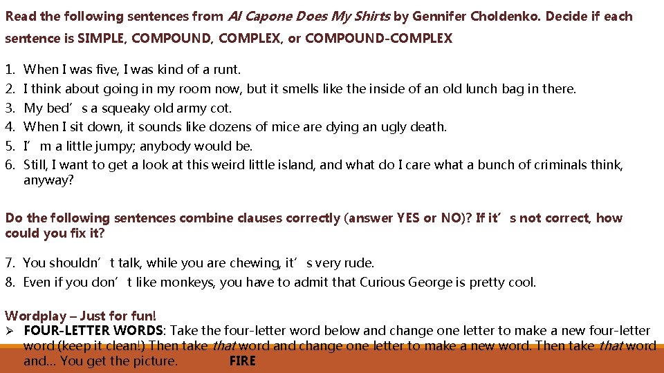 Read the following sentences from Al Capone Does My Shirts by Gennifer Choldenko. Decide