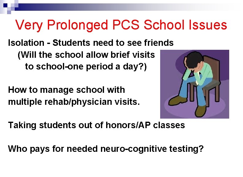 Very Prolonged PCS School Issues Isolation - Students need to see friends (Will the
