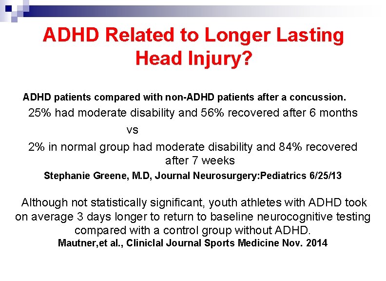 ADHD Related to Longer Lasting Head Injury? ADHD patients compared with non-ADHD patients after