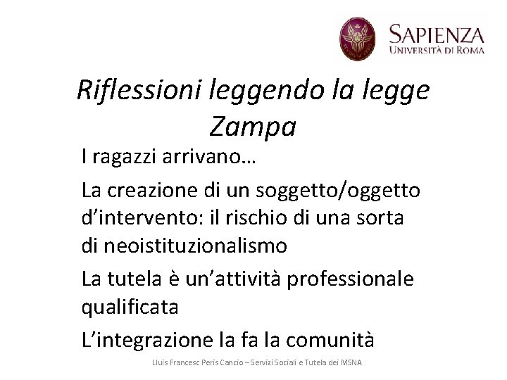 Riflessioni leggendo la legge Zampa I ragazzi arrivano… La creazione di un soggetto/oggetto d’intervento: