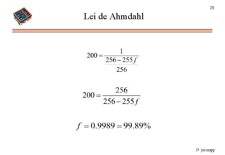 25 Lei de Ahmdahl 1 a jecompp 