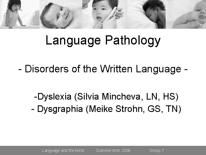 Language Pathology - Disorders of the Written Language -Dyslexia (Silvia Mincheva, LN, HS) -