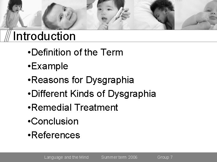 Introduction • Definition of the Term • Example • Reasons for Dysgraphia • Different