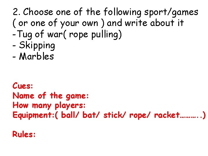 2. Choose one of the following sport/games ( or one of your own )