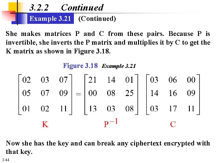 3. 2. 2 Continued Example 3. 21 (Continued) She makes matrices P and C
