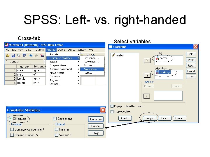 SPSS: Left- vs. right-handed Cross-tab Select variables 