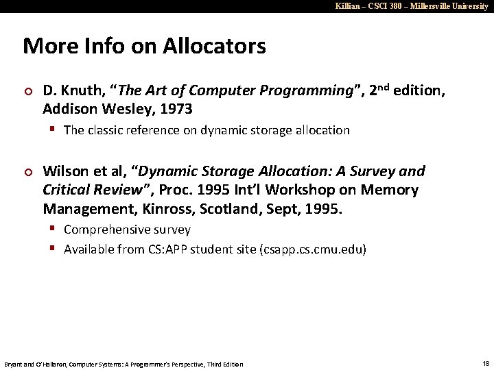 Killian – CSCI 380 – Millersville University More Info on Allocators ¢ D. Knuth,