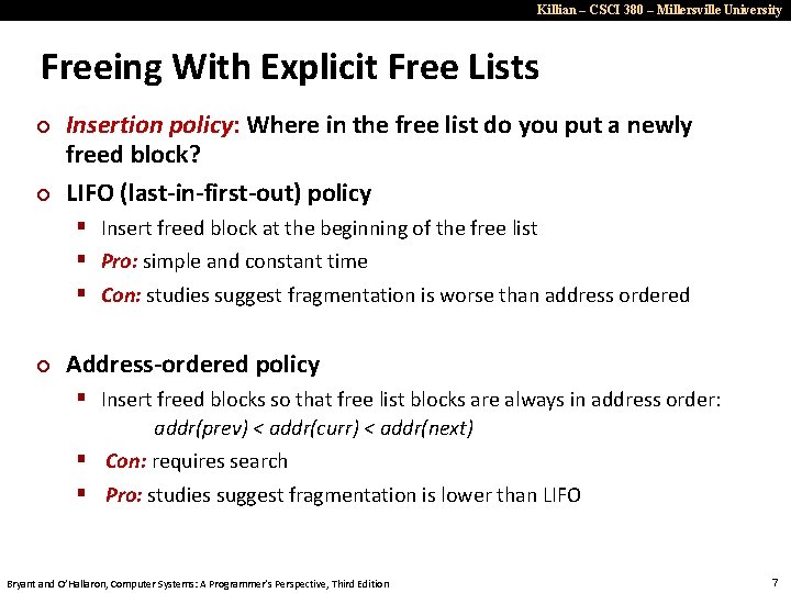 Killian – CSCI 380 – Millersville University Freeing With Explicit Free Lists ¢ ¢