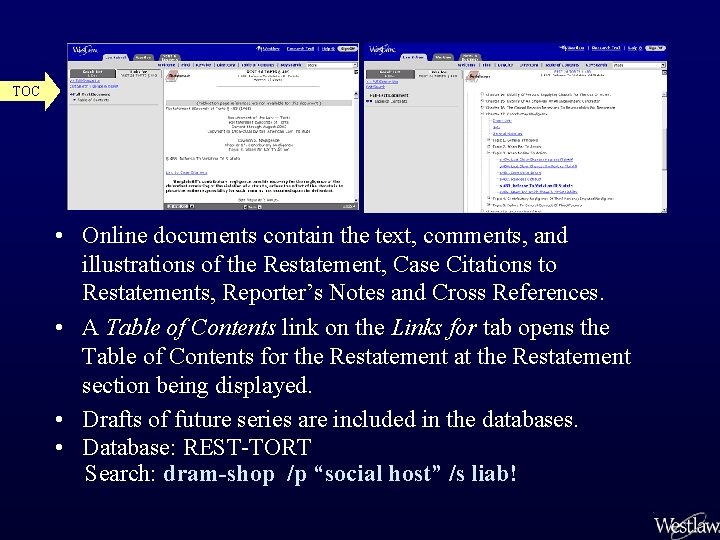 TOC • Online documents contain the text, comments, and illustrations of the Restatement, Case