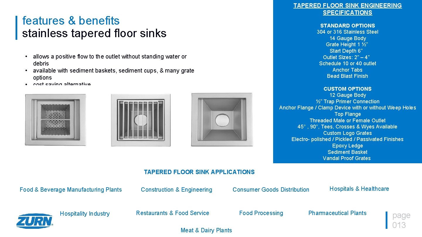 TAPERED FLOOR SINK ENGINEERING SPECIFICATIONS features & benefits stainless tapered floor sinks STANDARD OPTIONS