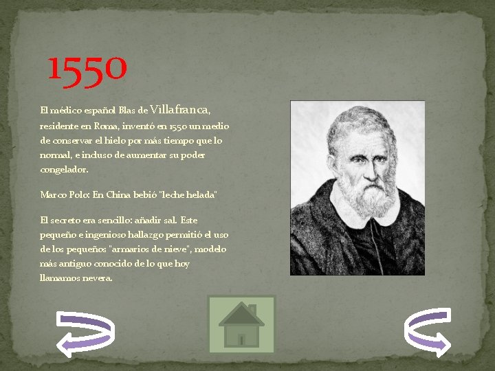 1550 El médico español Blas de Villafranca, residente en Roma, inventó en 1550 un