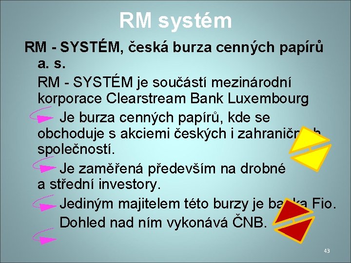 RM systém RM - SYSTÉM, česká burza cenných papírů a. s. RM - SYSTÉM