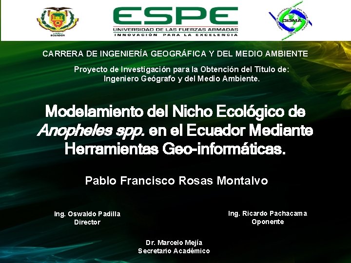 CARRERA DE INGENIERÍA GEOGRÁFICA Y DEL MEDIO AMBIENTE Proyecto de Investigación para la Obtención