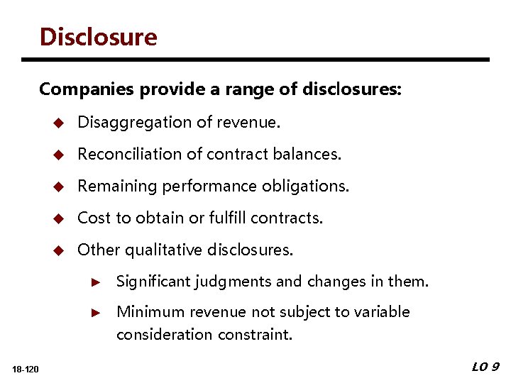 Disclosure Companies provide a range of disclosures: 18 -120 u Disaggregation of revenue. u