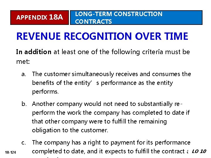 APPENDIX 18 A LONG-TERM CONSTRUCTION CONTRACTS REVENUE RECOGNITION OVER TIME In addition at least