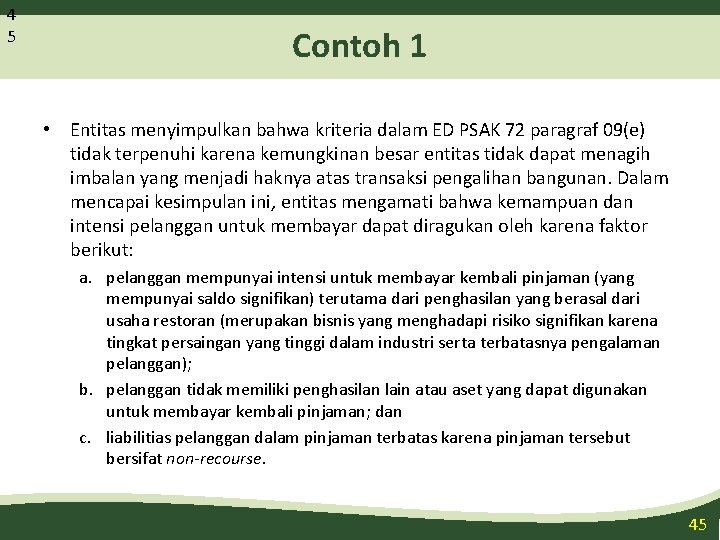 4 5 Contoh 1 • Entitas menyimpulkan bahwa kriteria dalam ED PSAK 72 paragraf