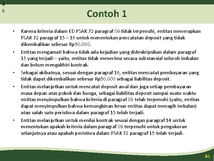 4 6 Contoh 1 • • • Karena kriteria dalam ED PSAK 72 paragraf