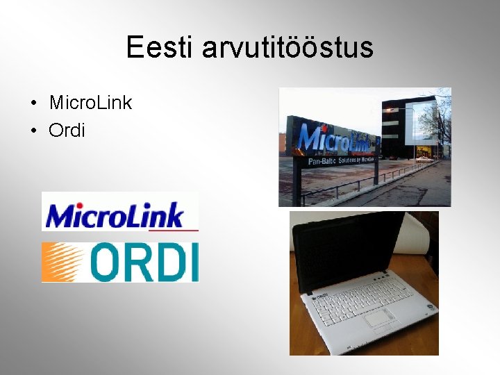 Eesti arvutitööstus • Micro. Link • Ordi Eesti arvutitööstus • Micro. Link • Ordi