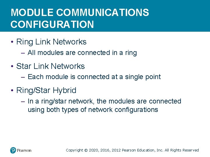 MODULE COMMUNICATIONS CONFIGURATION • Ring Link Networks – All modules are connected in a