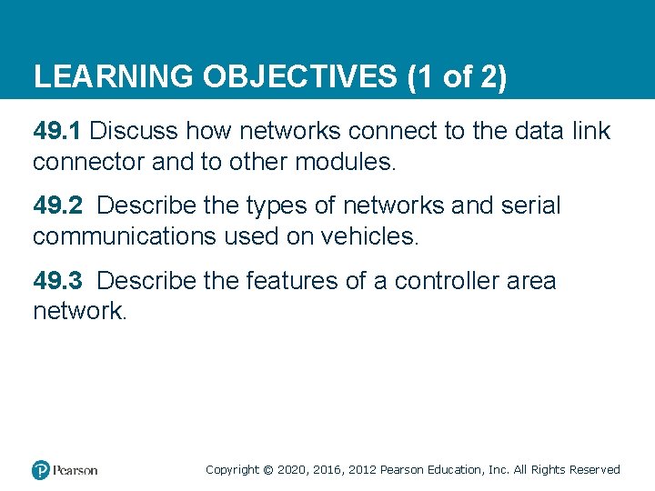 LEARNING OBJECTIVES (1 of 2) 49. 1 Discuss how networks connect to the data