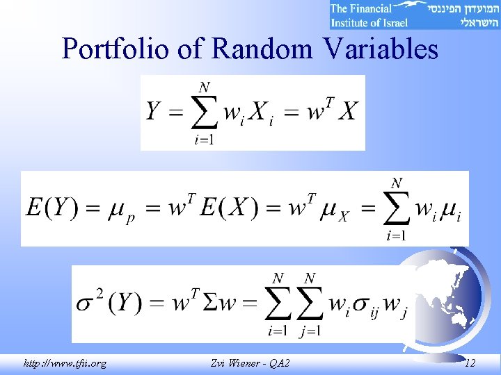 Portfolio of Random Variables http: //www. tfii. org Zvi Wiener - QA 2 12