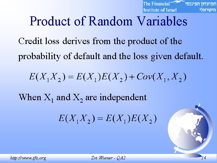 Product of Random Variables Credit loss derives from the product of the probability of