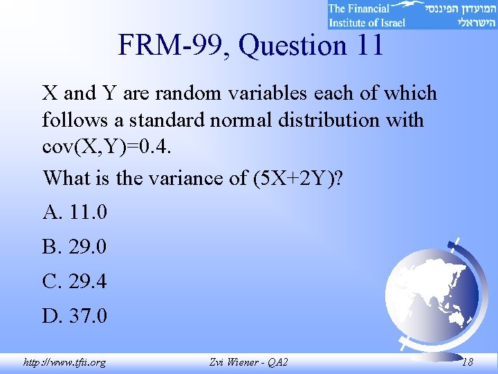 FRM-99, Question 11 X and Y are random variables each of which follows a