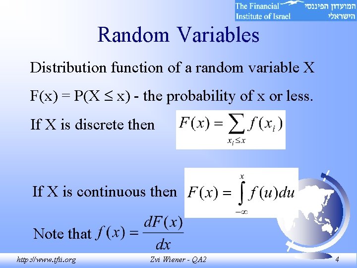 Random Variables Distribution function of a random variable X F(x) = P(X x) -