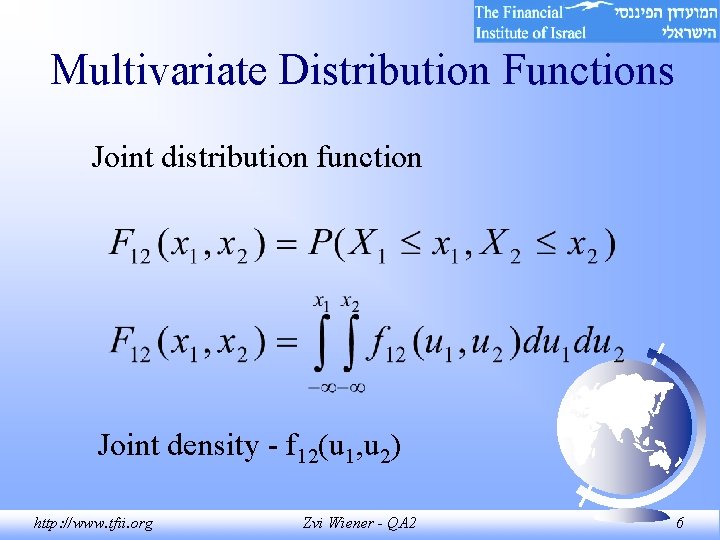 Multivariate Distribution Functions Joint distribution function Joint density - f 12(u 1, u 2)