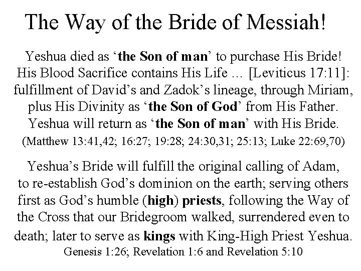The Way of the Bride of Messiah! Yeshua died as ‘the Son of man’