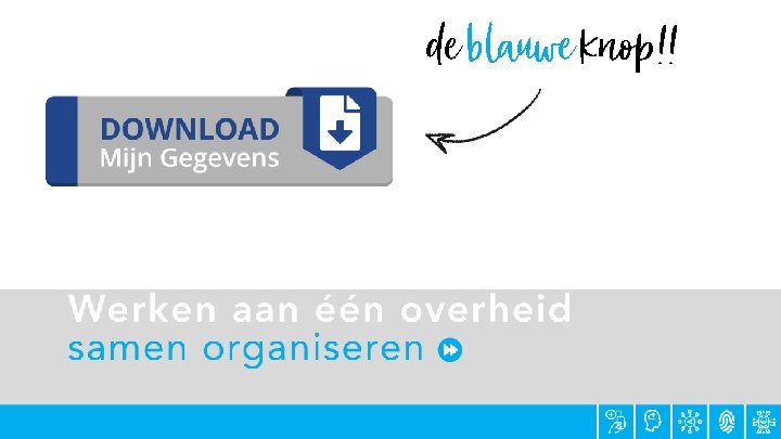 de blauwe knop!! 