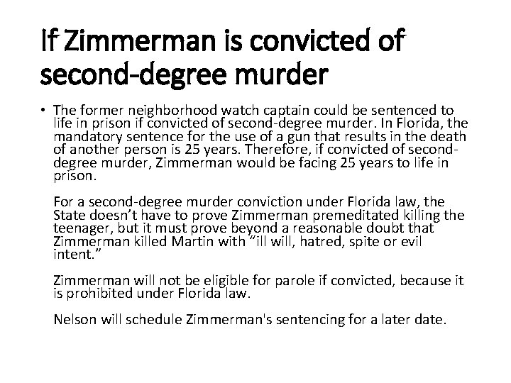 If Zimmerman is convicted of second-degree murder • The former neighborhood watch captain could