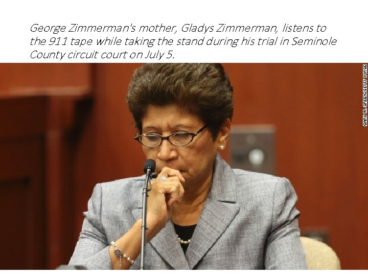 George Zimmerman's mother, Gladys Zimmerman, listens to the 911 tape while taking the stand