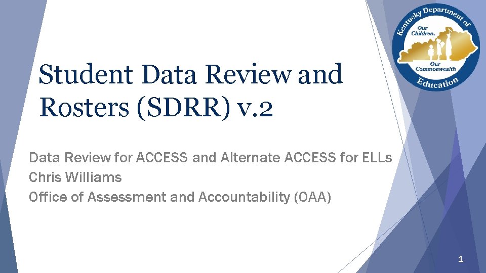 Student Data Review and Rosters (SDRR) v. 2 Data Review for ACCESS and Alternate