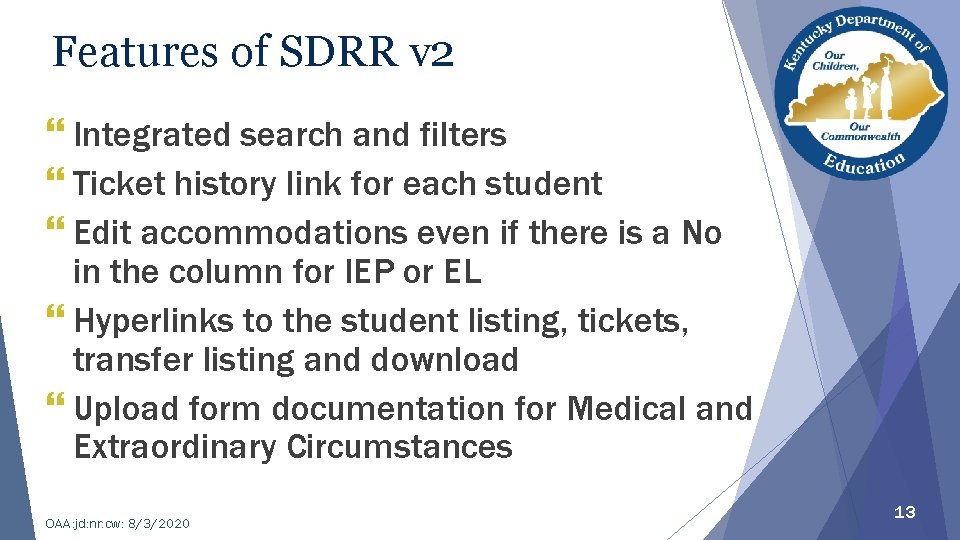 Features of SDRR v 2 } Integrated search and filters } Ticket history link