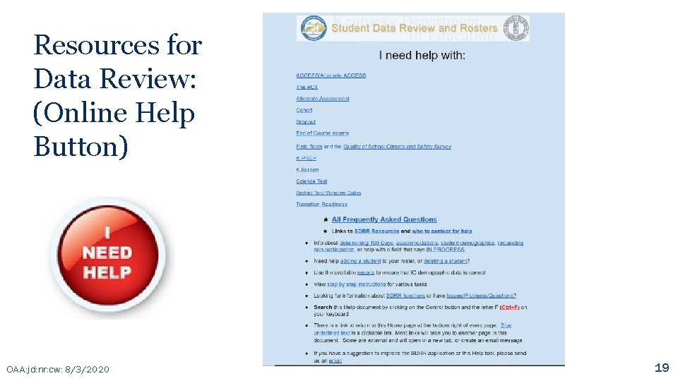 Resources for Data Review: (Online Help Button) OAA: jd: nr: cw: 8/3/2020 19 