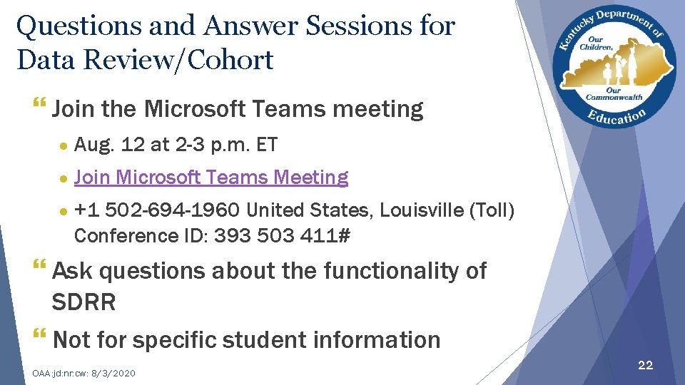 Questions and Answer Sessions for Data Review/Cohort } Join the Microsoft Teams meeting ●