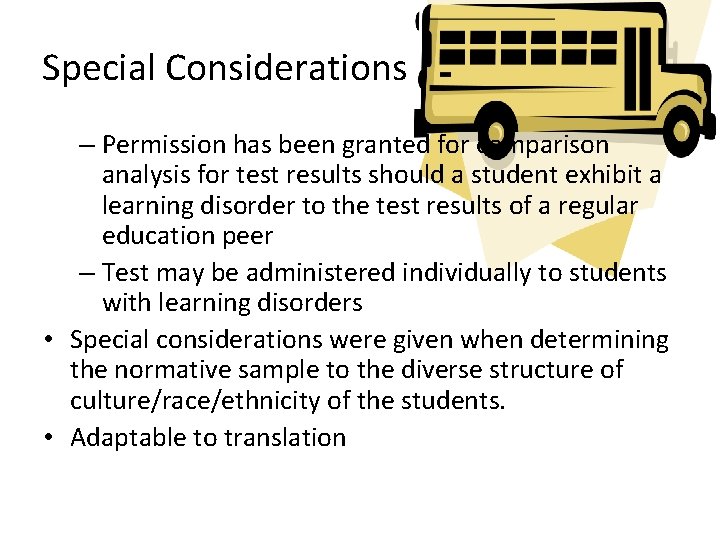 Special Considerations – Permission has been granted for comparison analysis for test results should