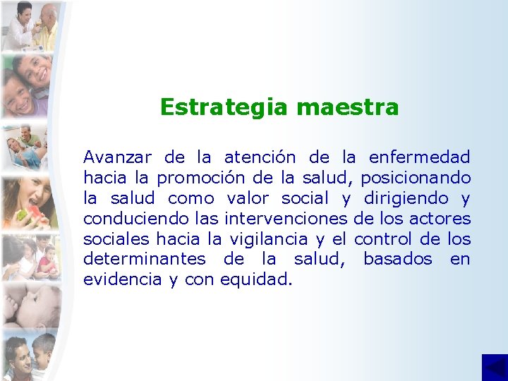 Estrategia maestra Avanzar de la atención de la enfermedad hacia la promoción de la