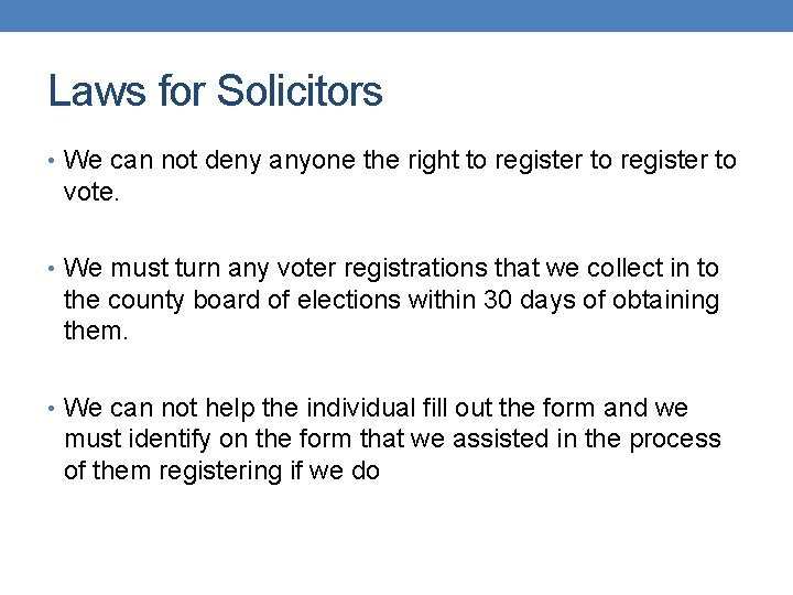 Laws for Solicitors • We can not deny anyone the right to register to