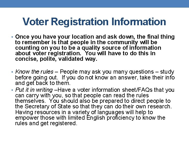 Voter Registration Information • Once you have your location and ask down, the final