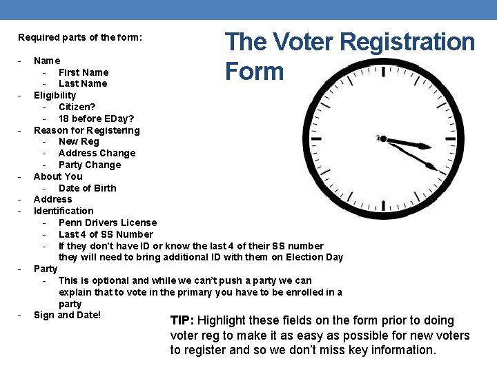 Required parts of the form: - - The Voter Registration Form Name - First