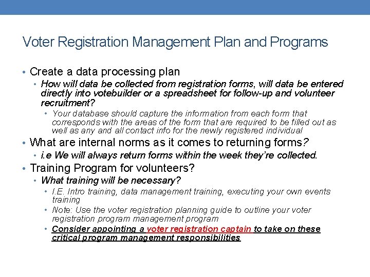 Voter Registration Management Plan and Programs • Create a data processing plan • How