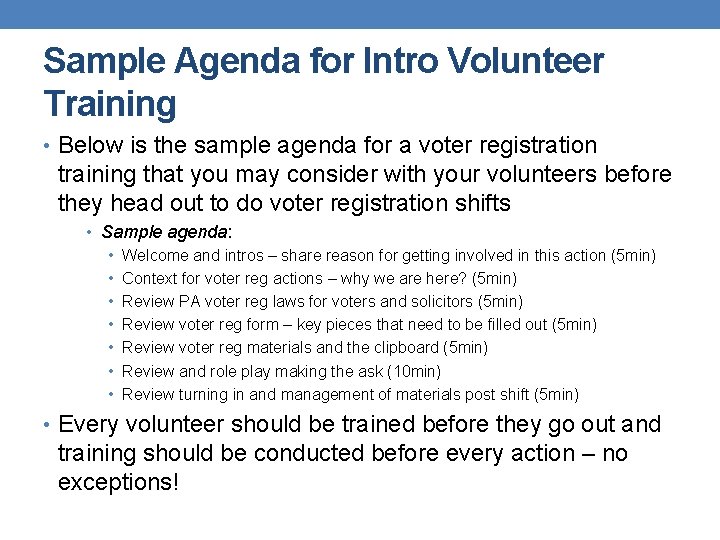 Sample Agenda for Intro Volunteer Training • Below is the sample agenda for a