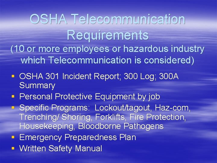 OSHA Telecommunication Requirements (10 or more employees or hazardous industry which Telecommunication is considered)