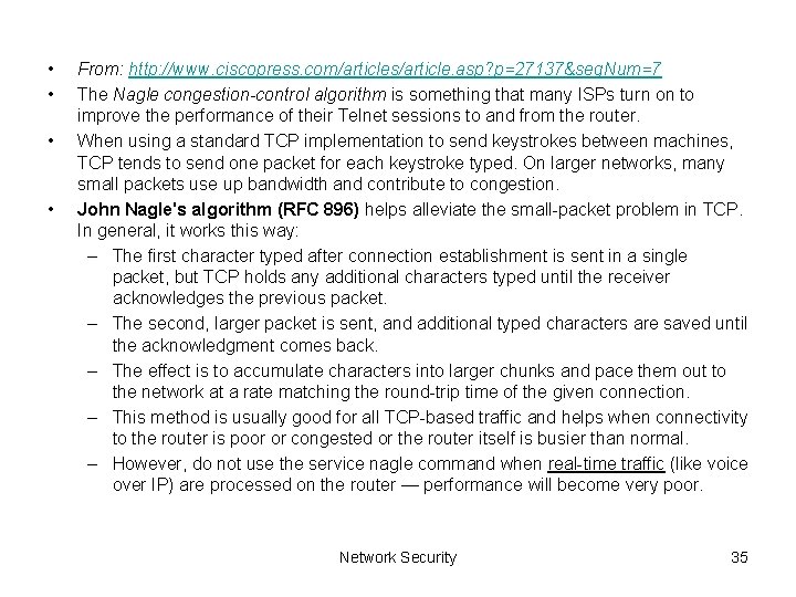  • • From: http: //www. ciscopress. com/articles/article. asp? p=27137&seq. Num=7 The Nagle congestion-control