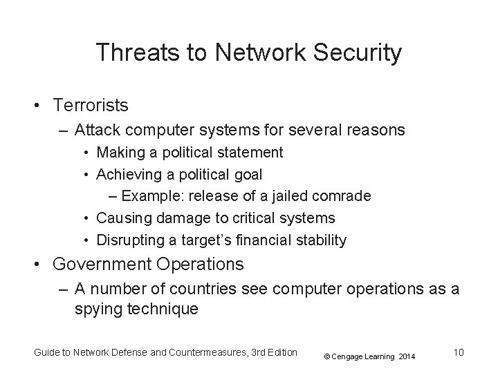 Threats to Network Security • Terrorists – Attack computer systems for several reasons • Threats to Network Security • Terrorists – Attack computer systems for several reasons •