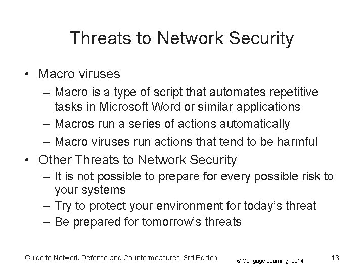 Threats to Network Security • Macro viruses – Macro is a type of script Threats to Network Security • Macro viruses – Macro is a type of script